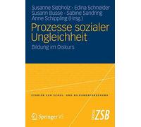 Prozesse sozialer Ungleichheit. Siebholz, Schneider, Busse,<|