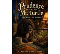 Prudence and Mr. Turtle: The Rock That Blinked: 1