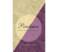 Prudence: Classical Virtue, Postmodern Practice