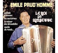 Emile Prud'homme – Le Roi Du Musette – Sony Music