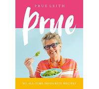Prue: My All-time Favourite Recipes