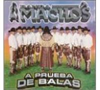 Prueba De Balas by Banda Machos (2001-11-06)