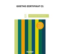 Prüfung Express - Goethe Zertifikat C1: Deutsch als Fremdsprache / Übungsbuch mit Audios online