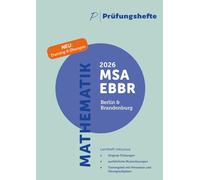 Prüfungsheft & Training - 2026 Mathematik MSA und eBBR - Berlin und Brandenburg - Original-Prüfungen und Lösungen