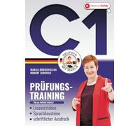 Prüfungstraining Deutsch С1: Das große 3in1 DaF Arbeitsbuch - Leseverstehen | Sprachbausteine | schriftlicher Ausdruck (Von telc-Prüfern verfasst)