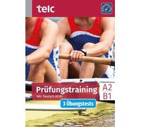 Prüfungstraining: telc Deutsch A2·B1