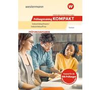 Prüfungsvorbereitung Prüfungstraining KOMPAKT - Industriekaufmann/Industriekauffrau