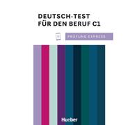 Prufung Express: Deutsch-Test fur den Beruf C1 Ubungsbuch