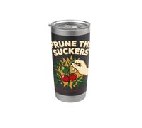 Prune The Suckers Serious Tomato Gardener Humor Stainless Steel Insulated Tumbler