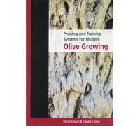 Pruning and Training Systems for Modern Olive Growing