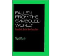 'Fallen from the Symboled World': Precedents for the New Formalism by Wyatt Prun