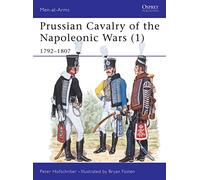 Prussian Cavalry of the Napoleonic Wars (1): 1792-1807: 162 (Men-at-Arms)