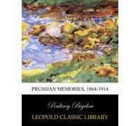 Prussian memories, 1864-1914