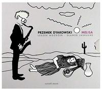 PrzemysĹaw Dyakowski - Przemek Dyakowski (Leszek Mozdzer/Slawek Jaksule): Melisa (digipack) [CD]