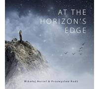 Przemyslaw Rudz, Mikolaj Hertel - At the Horizon's Edge