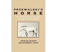 Przewalski's Horse: The History and Biology of an Endangered Species (Suny Series in Endangered Species)