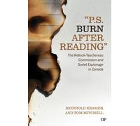 'PS: Burn After Reading' : The Kellock-Taschereau Commision and Soviet Espionage