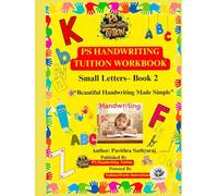 PS Handwriting Tuition Workbook: 4-LINE Small Letters a to z: Step-by-Step Tracing | 4-Line Practice Grids | Beautiful Handwriting for Kids Ages 3-8 | Perfect for School, Tuition, or Home