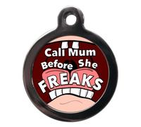 PS Pet Tags - Funny Pet ID Tags - Call Mum Before She Freaks Design - Zinc Alloy Metal - Large (32mm) Small (24mm) Personalised On Reverse - Dog Cat Name Address Identity Discs - Made in UK