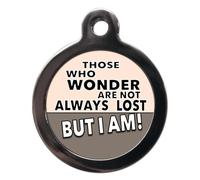 PS Pet Tags - Funny Pet ID Tags - Those Who Wander Design - Zinc Alloy Metal - Large (32mm) Small (24mm) Personalised On Reverse - Dog Cat Name Address Identity Discs - Made in UK