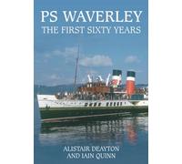 PS Waverley: The First Sixty Years