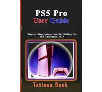 PS5 Pro User Guide: Step-by-Step Instructions for Setting Up and Gaming in 2026