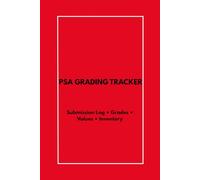 PSA Grading Tracker: Submission Log, Card Grades & Value Record Book: Track PSA Orders, Grades, Fees, Upcharges, Raw Values, and Profit