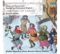 Psallite Women Choir/Hadden - Ceremonyes of Carolles: Carols & Dances from Medieval & Renaissance England