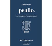 Psallo: A Devotional Journey Through the Psalms: Volume Three: 3