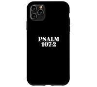 PSALM 107 2 - Bible Verse Case for iPhone 11 Pro Max