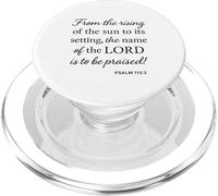 Psalm 113 3 From Rising Of Sun To Setting Name Praised Bible PopSockets PopGrip for MagSafe