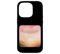 Psalm 118:24 This is the day Lord made rejoice glad faith Case for iPhone 14 Pro