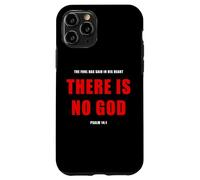 Psalm 14:1 The Fool Has Said, THERE IS NO GOD - Evangelism Case for iPhone 11 Pro