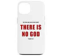 Psalm 14:1 The Fool Has Said, THERE IS NO GOD - Evangelism Case for iPhone 13