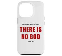 Psalm 14:1 The Fool Has Said, THERE IS NO GOD - Evangelism Case for iPhone 13 Pro