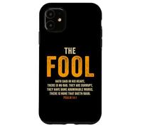 Psalm 14:1 The Fool Hath Said There is No God - Evangelism Case for iPhone 11