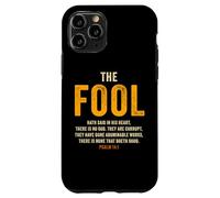 Psalm 14:1 The Fool Hath Said There is No God - Evangelism Case for iPhone 11 Pro