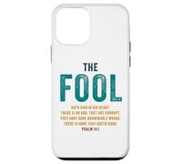 Psalm 14:1 The Fool Hath Said There is No God - Evangelism Case for iPhone 12 mini