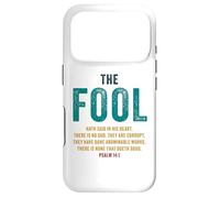 Psalm 14:1 The Fool Hath Said There is No God - Evangelism Case for iPhone 17 Pro