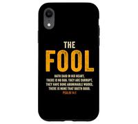 Psalm 14:1 The Fool Hath Said There is No God - Evangelism Case for iPhone XR