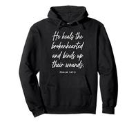 Psalm 147:3 He Heals the Brokenhearted Bible Verse Scripture Pullover Hoodie