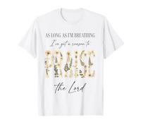 Psalm 150:6 As Long As I'm Breathing Jesus Praise Christian T-Shirt