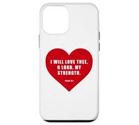 Psalm 18:1 - I Will Love Thee, O LORD, My Strength Heart Case for iPhone 12 mini