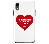 Psalm 18:1 - I Will Love Thee, O LORD, My Strength Heart Case for iPhone XR
