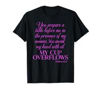 Psalm 23:5 Scripture Prayer My Cup Overflows Bible Verse T-Shirt