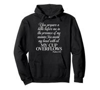 Psalm 23 5 You Prepare A Table My Cup Overflows Bible Verse Pullover Hoodie