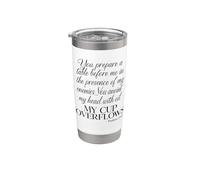 Psalm 23:5 You Prepare A Table My Cup Overflows Bible Verse Stainless Steel Insulated Tumbler