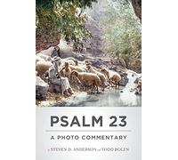 Psalm 23: A Photo Commentary