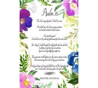 Psalm 23: Floral Prayer Journal 6x9 With 120 Guided Pages For Praying Using The ACTS Method, Quiet Times And Devotions Notebook