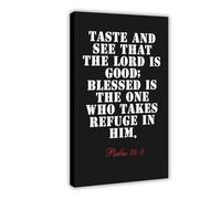 Psalm 34 8 Taste And See That The LORD Is Good; Blessed Is The One Who Takes Refuge in Him Bible Black And White Canvas Modern Poster Wall Art Prints Paintings Living Room Bedroom Decor 12x18inch(30x4